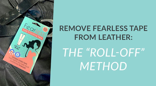 Fearless Blog Graphic - Remove Fearless Tape from Leather w/ The Roll-Off Method